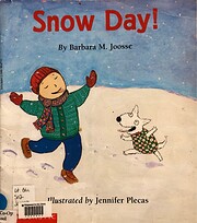 Snow Day! by Barbara M. Joosse