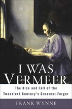 I Was Vermeer: The Rise and Fall of the…