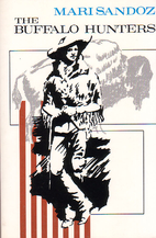 The Buffalo Hunters: The Story of the Hide…