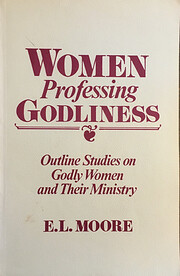 Women Professing Godliness de EL Moore