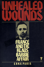 Unhealed Wounds: France and the Klaus Barbie…