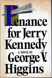 PENANCE JERRY KENNEDY por George V. Higgins