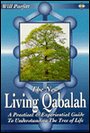 The New Living Qabalah: A Practical Guide to Understanding the Tree of Life - Will Parfitt