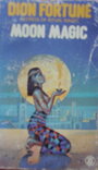 Mistress of Ritual Magic Moon Magic - Dion Fortune