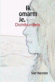 Ik omarm je verzameling dichtbundels –…