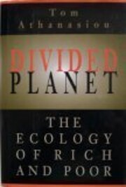 Divided planet : the ecology of rich and…
