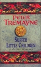 Suffer Little Children by Peter Tremayne