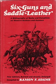 Six-guns and saddle leather; a bibliography…
