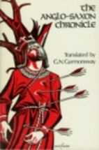 The Anglo-Saxon Chronicle by G. N.…