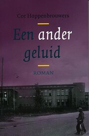 Een ander geluid de Cor Hoppenbrouwers