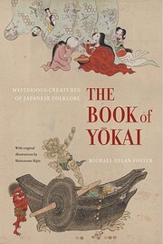 The Book of Yokai: Mysterious Creatures of…