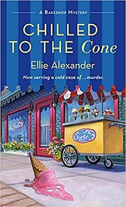 Chilled to the Cone: A Bakeshop Mystery (A…