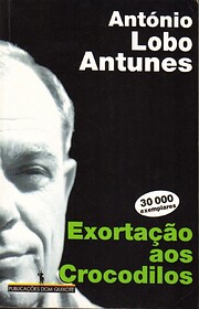 Exortacao Aos Crocodilos de António Lobo…
