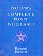 Buckland's Complete Book of Witchcraft (Llewellyn's Practical Magick) - Raymond Buckland