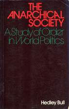 The Anarchical Society: A Study of Order in…