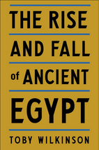 The Rise and Fall of Ancient Egypt by Toby…