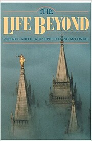 Life Beyond de Robert L. Millet