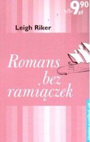 Romans bez ramiączek de Leigh Riker