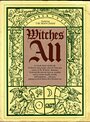 Witches All: A Treasury from Past Editions of The Witches' Almanac - Elizabeth Pepper