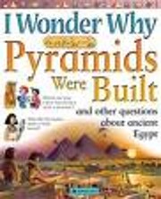 I Wonder Why Pyramids Were Built and other…