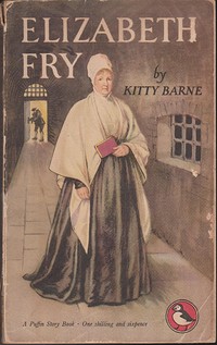 Elizabeth Fry | Victoria Regional Meeting Library | TinyCat