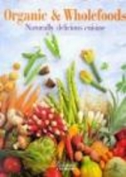 Organic & Wholefoods: Naturally Delicious…
