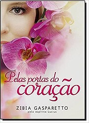 Pelas portas do coração - edição de…