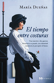 El tiempo entre costuras av María Dueñas