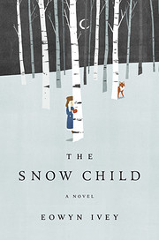 The Snow Child: A Novel par Eowyn Ivey