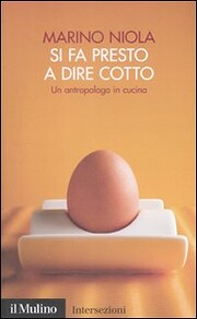 Si fa presto a dire cotto: un antropologo in…