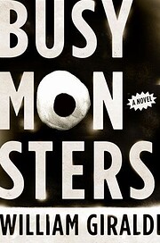 Busy Monsters: A Novel por William Giraldi