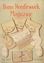 Home Needlework Magazine, October 1916 by…