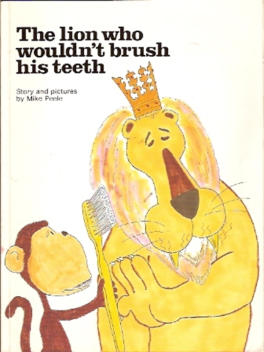 The Lion Who Wouldn't Brush His Teeth by Michael A Peele LibraryThing