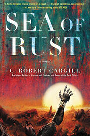 Sea of Rust par C. Robert Cargill