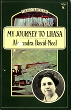 my journey to lhasa alexandra david neel