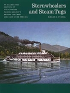 Sternwheelers and Steam Tugs by Robert D.…