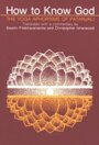 How to Know God The Yoga Aphorisms of Patanjali - 1983 publication - SwamiPrabhavananda;ChristopherIsherwood;Patanjali