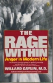 The Rage Within Tekijä: Willard Gaylin