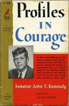 Profiles in Courage by John F. Kennedy