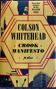 Crook Manifesto: A Novel af Colson Whitehead