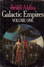 Galactic Empires, Volume One by Brian Aldiss