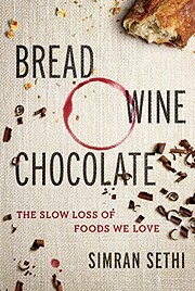 Bread, Wine, Chocolate: The Slow Loss of…