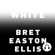 White – tekijä: Bret Easton Ellis