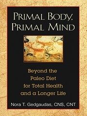 Primal body, primal mind : beyond the paleo…