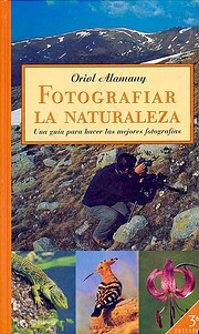 Fotografiar la naturaleza : una guía…