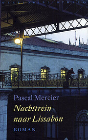Nachttrein naar Lissabon av Pascal Mercier