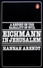 Eichmann in Jerusalem, A Report on the…