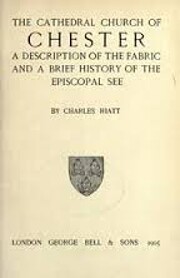 The Cathedral Church of Chester: A…