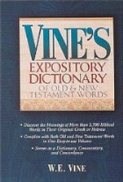 Expository Dictionary of New Testament Words…