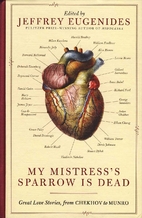 My Mistress's Sparrow Is Dead: Great Love…